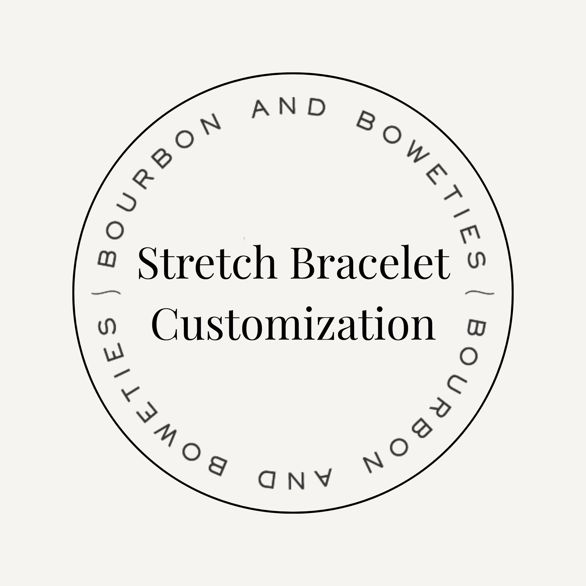 Stretch Bracelet Customization